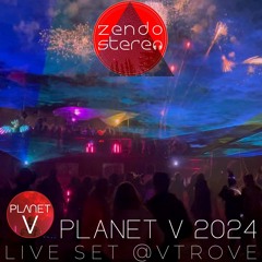 ZendoStereo | 05.25.24 | Planet V Live Set