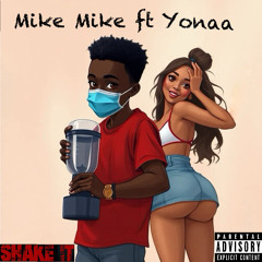 Shake it ft Yonaa