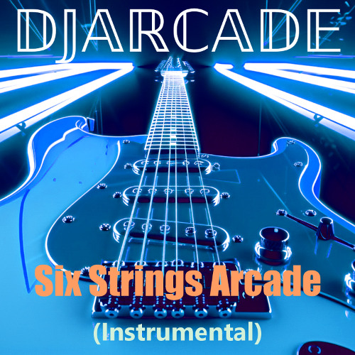 Stream Six Strings Arcade (Instrumental) by Daniele Guidi (DarkFox