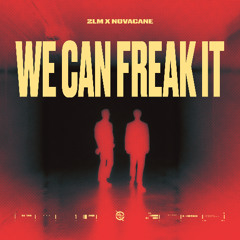 2LM x Novacane - We Can Freak It