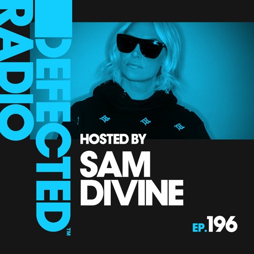 Defected Radio Show presented by Sam Divine - 13.03.20