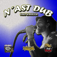 N'Ast Dub (Live Dub) (feat. Fred Warrior)