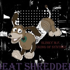 Beat Shredder – Slinky M.F. (KING OF SYNTHS)