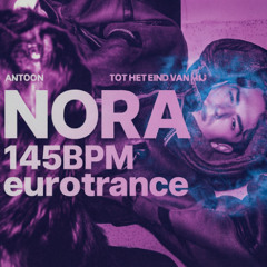 ANTOON - TOT HET EIND VAN MIJ (EUROTRANCE MIX NORA)