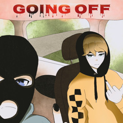 GOING OFF - feat. Yung Kupp (prod. budokai)