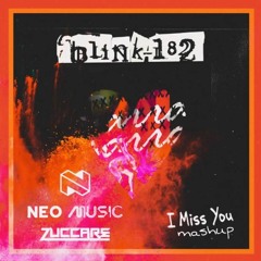 Blink 182, John W - I Miss You Sarra Sarra (Zuccare & Neo Music Mashup) [FREE DOWNLOAD]