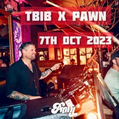 TBIB x PAWN - Live Recording 7th OCT 2023