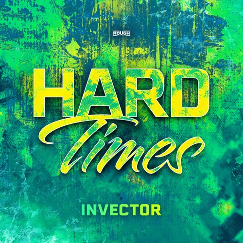 Invector - Hard Times (OUT NOW)