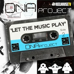 The D.N.A Project - Let The Music Play (Original Mix) Out soon on Reelhouse Records