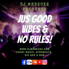 Jus Good Vibes & No Rules!