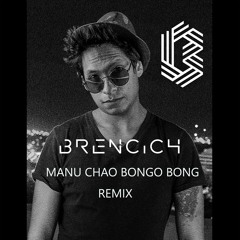 MANU CHAO - BONGO BONG TECH HOUSE REMIX BRENCICH