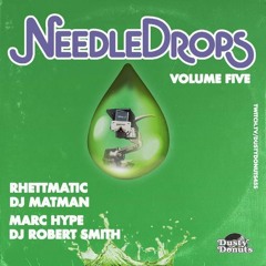 NEEDLE DROPS Volume Five feat. Rhettmatic & DJ Matman