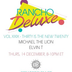 Rancho Deluxe w/ Michael The Lion & Elvin T - 14Dec2023