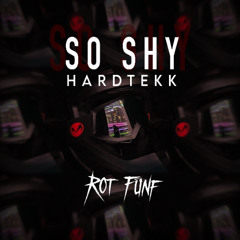 So Shy (Hardtekk)