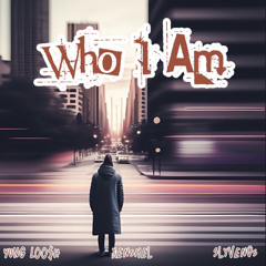 who I am Feat. SlyVenüs (prod. xenshel)