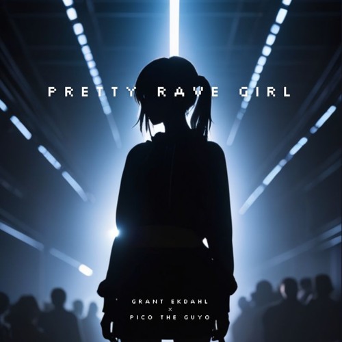 s3rl - pretty rave girl (grant ekdahl x pico the guyo edit)