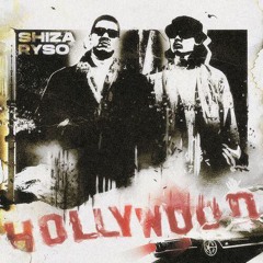 Shiza - HOLLYWOOD (ft. RYSO)