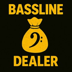 Bassline Dealer