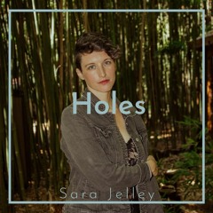 Holes- single (Sara Jelley)
