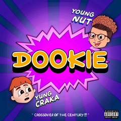 Young Nut & Yung Craka - DOOKIE (prod. nut simpson)