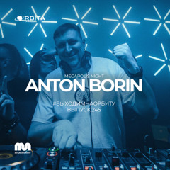 Anton Borin - Vihodim Na Orbitu Vol.245