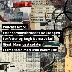 Etter Sammenbruddet Av Kroppen | Podcast