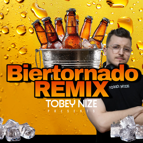 PA69 - Biertornado (TOBEY NIZE REMIX)