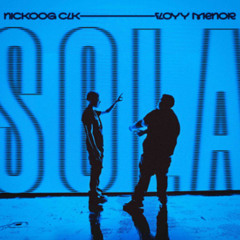 SOLA - NICKOOG CLK FLOYYMENOR (DJAVILESZ INTRO CLEAN)