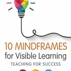 *Epub% 10 Mindframes for Visible Learning: Teaching for Success BY John Hattie (Author),Klaus Z