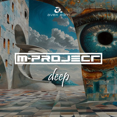 M-Project - Deep