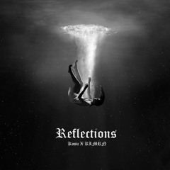 Reflections (ft. KLMRN)