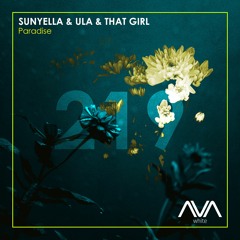 AVAW219 - Sunyella & Ula & That Girl - Paradise *Out Now*