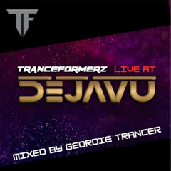 Tranceformerz Live At Dejavu Club 26/07/25