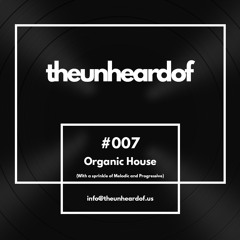 #007 | Organic | Melodic | Progressive House