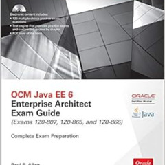free EBOOK 📜 OCM Java EE 6 Enterprise Architect Exam Guide (Exams 1Z0-807, 1Z0-865 &