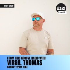 From This Groove Radio with Virgil Thomas: Episode 3