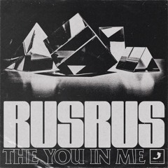 RUSRUS - The You In Me