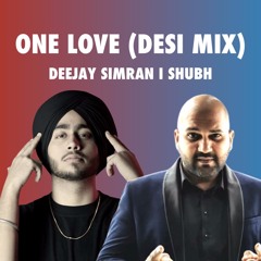 One Love (Desi Mix) Deejay Simran I Shubh I Latest Punjabi Remix 2024