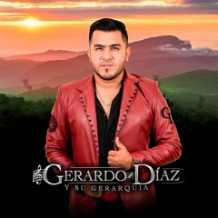Gerardo Diaz Y Su Gerarquia Exitos Mix Por DjCrazy Mix 2022