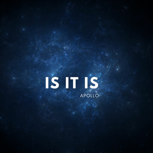 Is It Is - Apollo