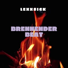 Lexxsick - Brennender Beat