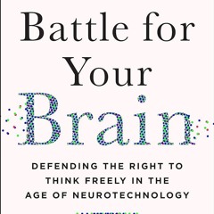 ⚡Read🔥Book The Battle for Your Brain: Defending the Right to Think Freely in the