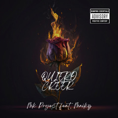 MK PROJECT FEAT. MAIKY - QUIERO CREER (PROMO)