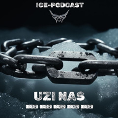 UZI NAS -ICE PODCAST-