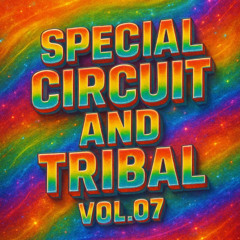 SPECIAL CIRCUIT AND TRIBAL VOL.07 JHONTAMANI PREVIEW