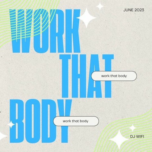 DJ WIFI - WORK THAT BODY