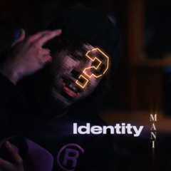 Mani - Identity