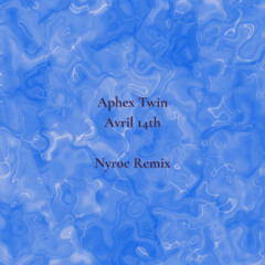 Aphex Twin - Avril 14th (nyroc remix)