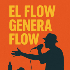 El Flow genera Flow