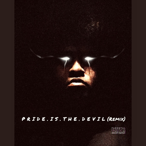 P R I D E . I S . T H E . D E V I L (KAL Remix)